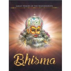 Bhisma [Great Heroes of the Mahabharata]